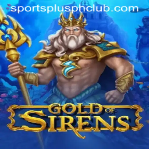 GoldofSirens: A New Wave in Digital Gaming with SportsPlus PH
