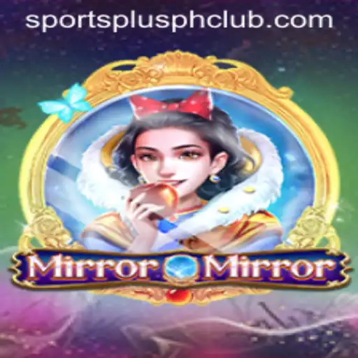 Discover the Exciting World of MirrorMirror on SportsPlus PH