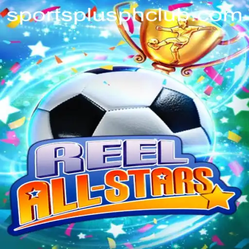 Explore the Exciting World of ReelAllStars with SportsPlus PH