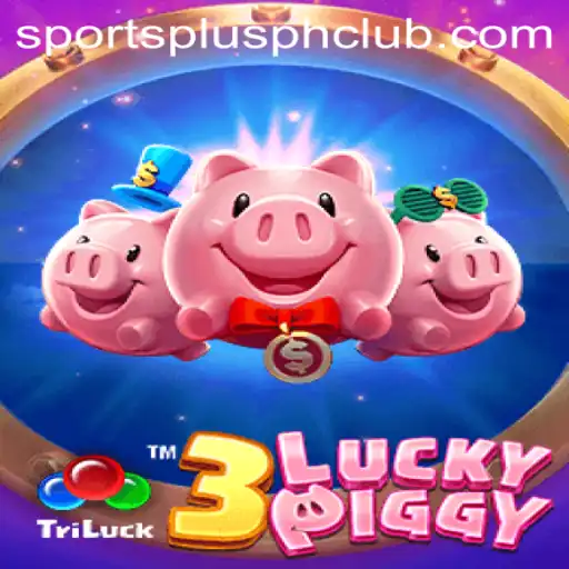Discover the Thrills of '3LUCKYPIGGY' with SportsPlus PH
