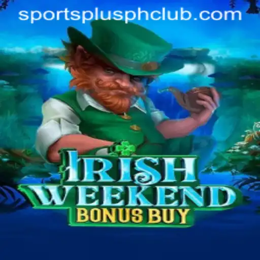 Exploring the Excitement of IrishWeekendBonusBuy in SportsPlus PH