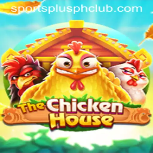 Exploring The Exciting World of TheChickenHouse With SportsPlus PH